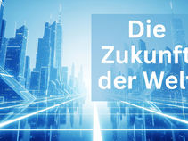 Die Zukunft der Welt
