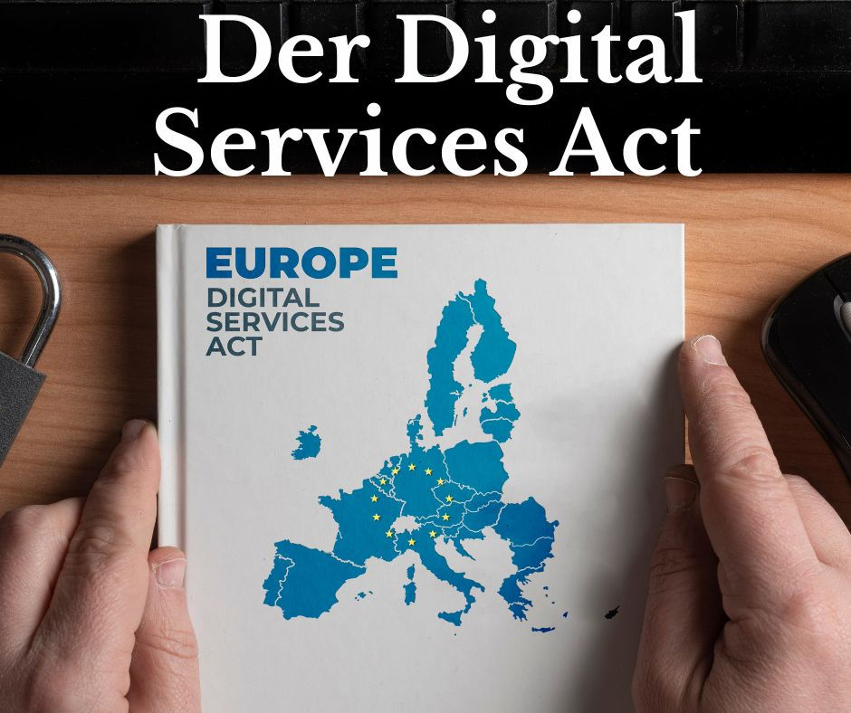 Brüssel bestimmt: Der Digital Services Act (DSA)