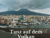 Tanz auf dem Vulkan
