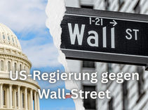 US-Regierung gegen Wall Street: Ein neuer wirtschaftlicher Kurs?