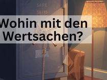 Wohin mit den Wertsachen?