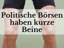 Politische Börsen haben kurze Beine