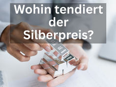 Wohin tendiert der Silberpreis?