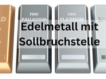Edelmetall mit Sollbruchstelle