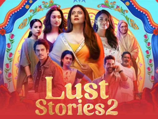 LUST STORIES - சொல்ல மறந்த கதைகள்