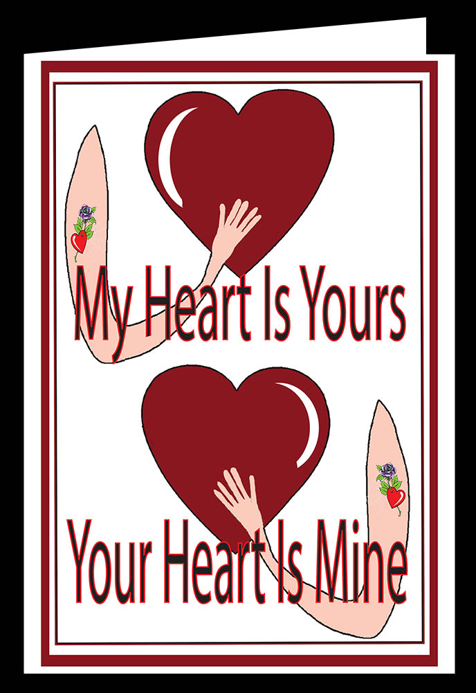 My Heart is yours.