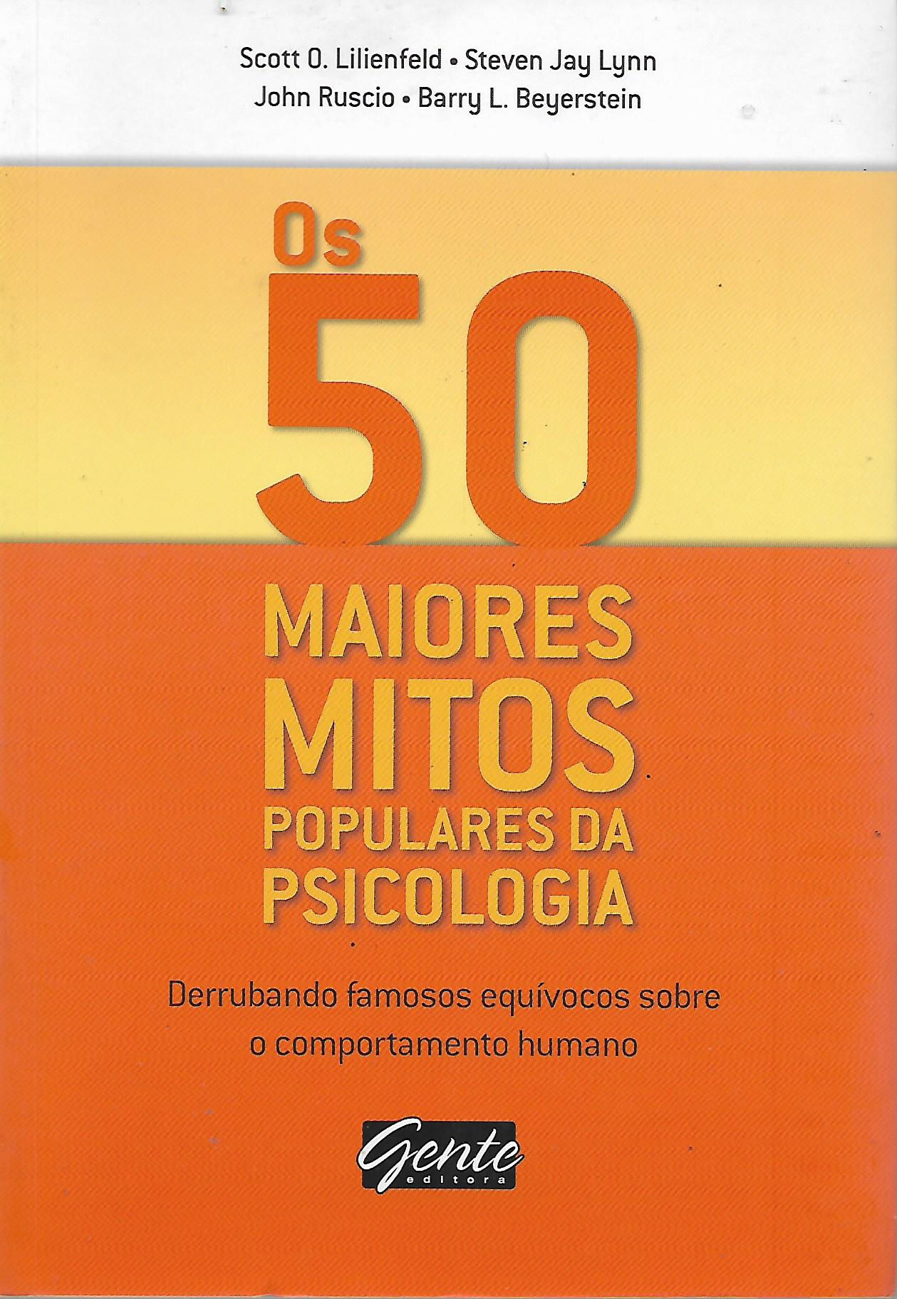 Os 50 Maiores Mitos populares da Psicologia