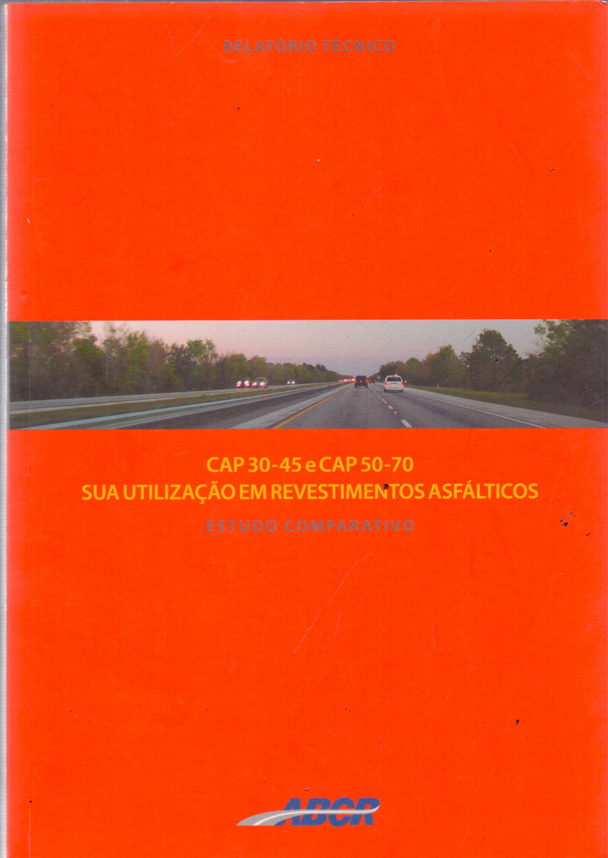 CAP 30-45 e CAP 50-70 sua utilização em revestimentos asfalticos