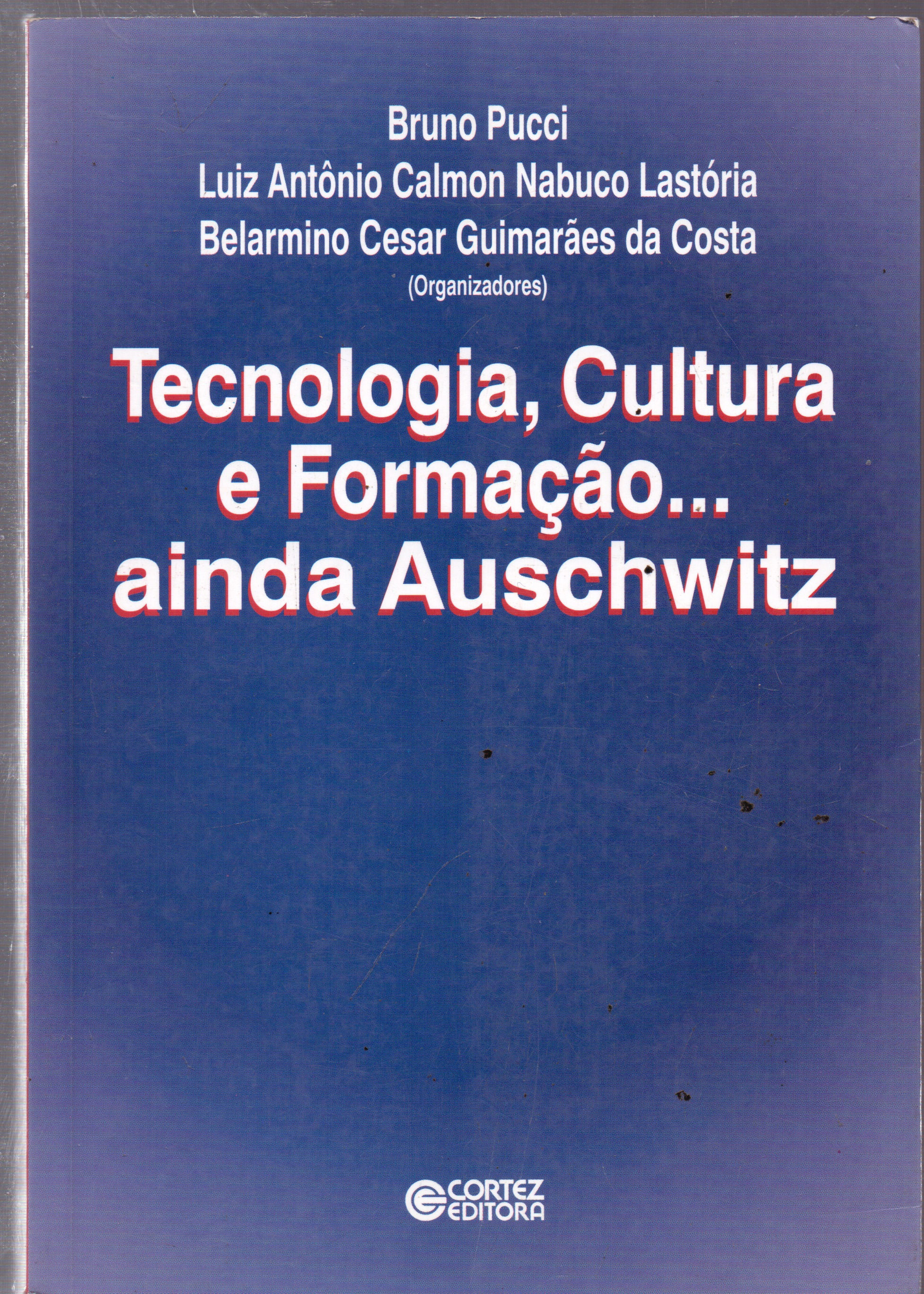 Tecnologia Cultura e Formação Ainda Auschwitz