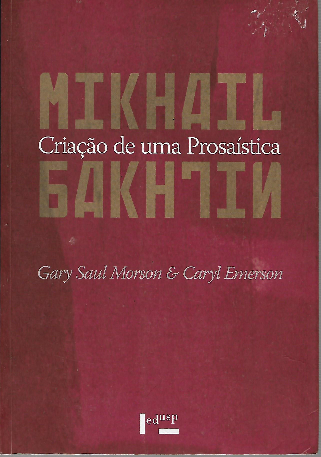 Mikhail Bakhtin Criação de uma Prosaística