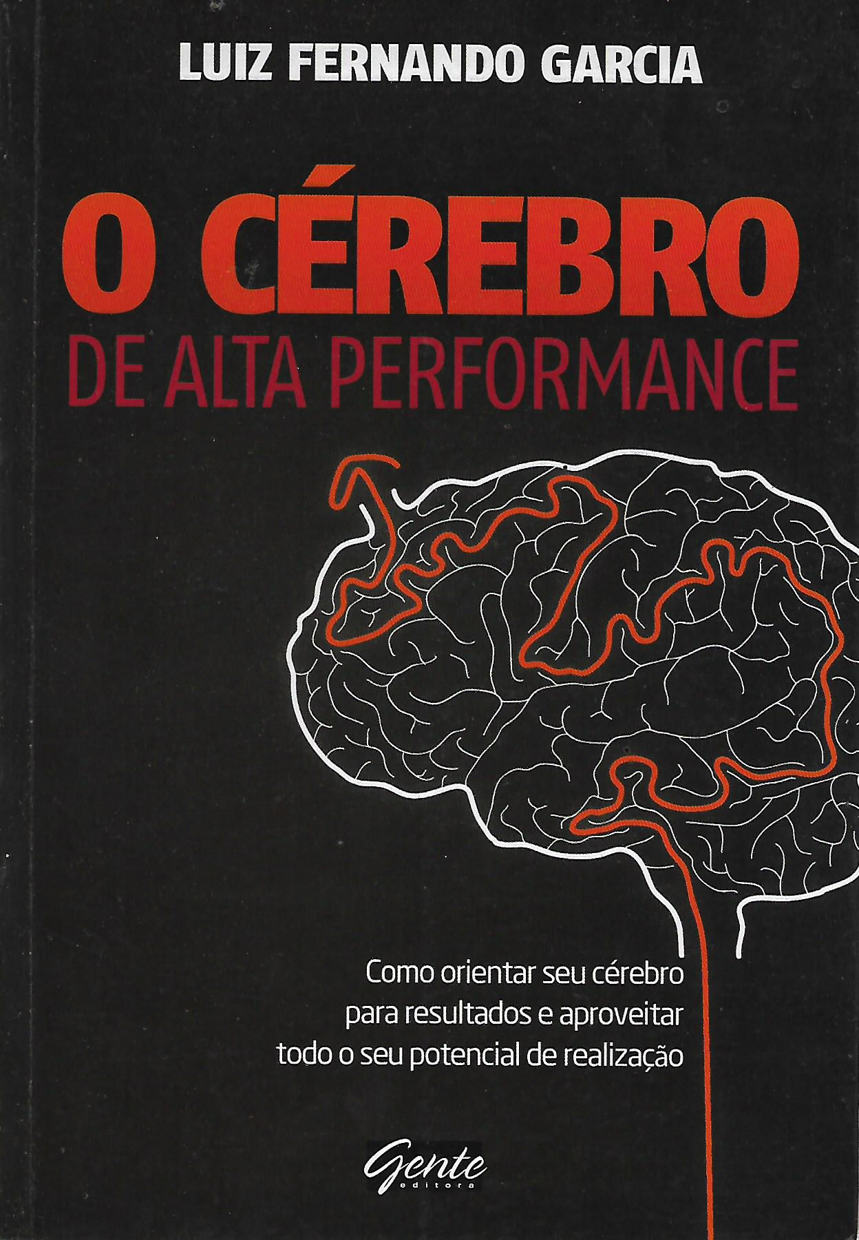 O Cérebro de Alta Performance