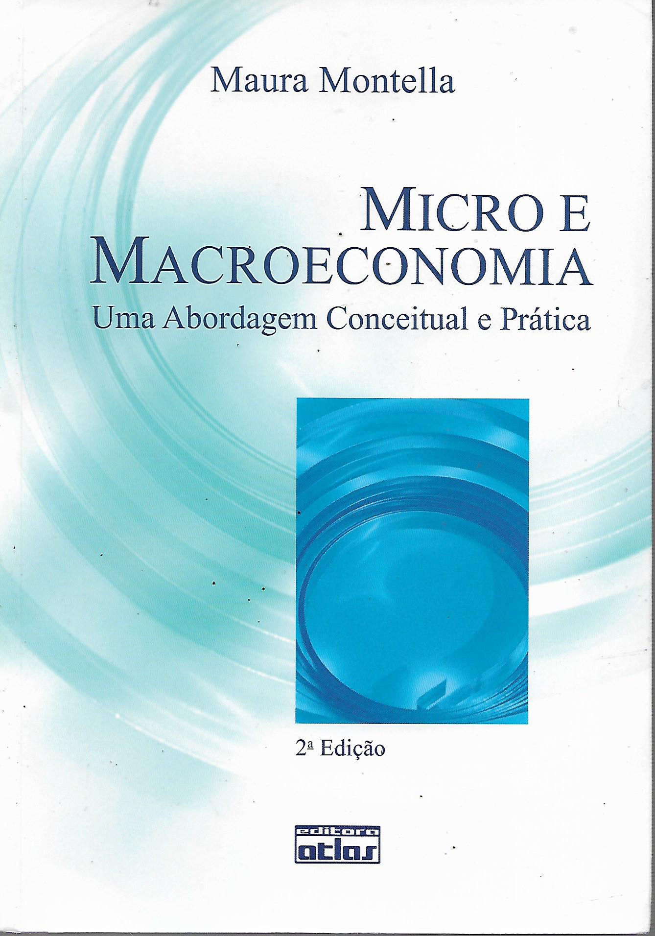 Micro e Macroeconomia Uma abordagem Conceitual e Prática