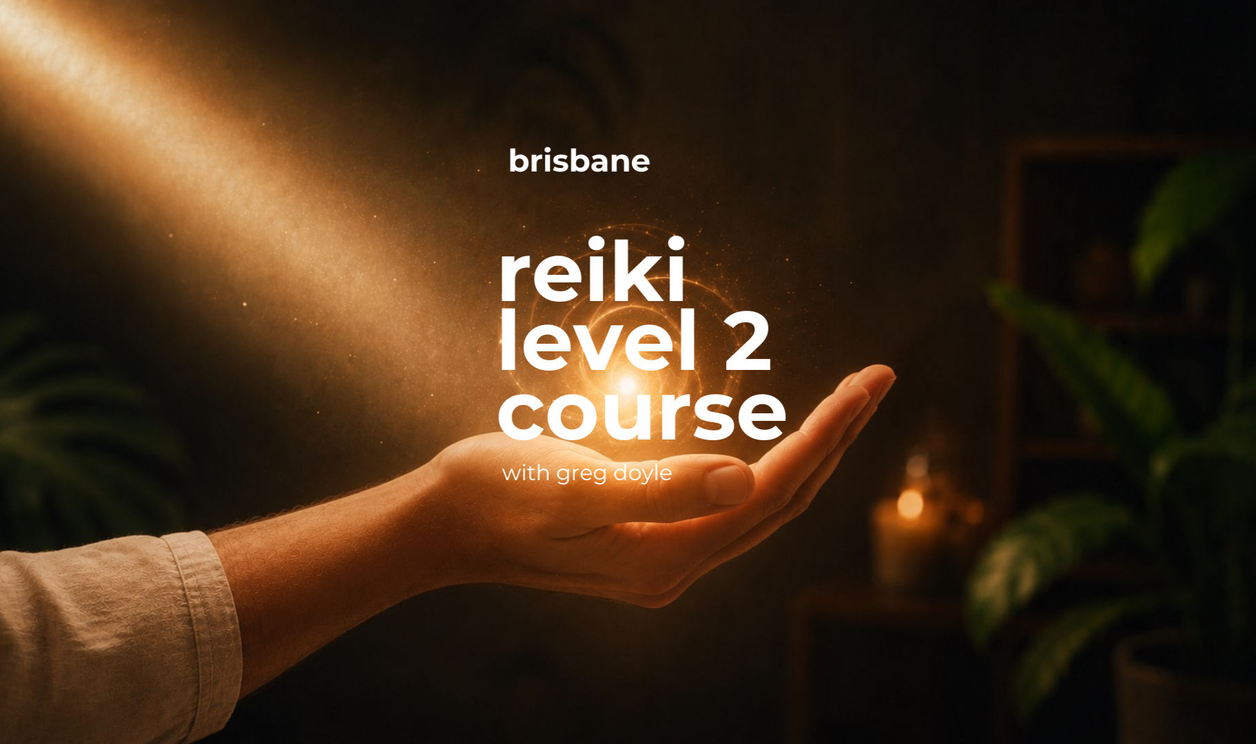 reiki level 2 course, Greg Doyle, Brisbane