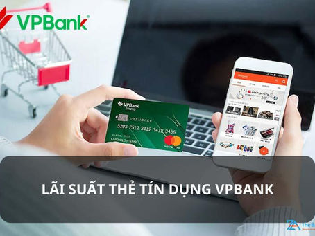 Lãi Suất Thẻ Tín Dụng VPBank Cập Nhật Mới Nhất 2023