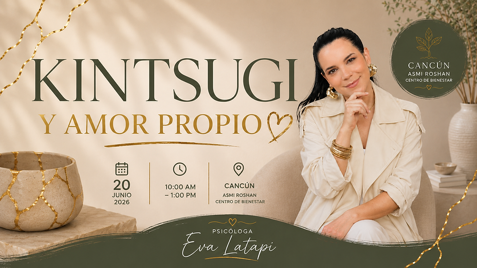 Kintsugi y Amor Propio Cancún