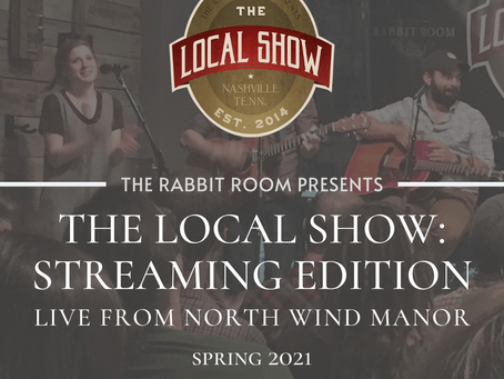 The Local Show Streaming Edition: Live from North Wind Manor