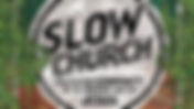 The RR Book Group: Slow Church