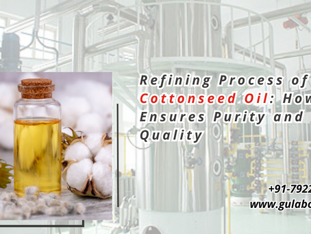 Refining Process of Cottonseed Oil: How It Ensures Purity and Quality