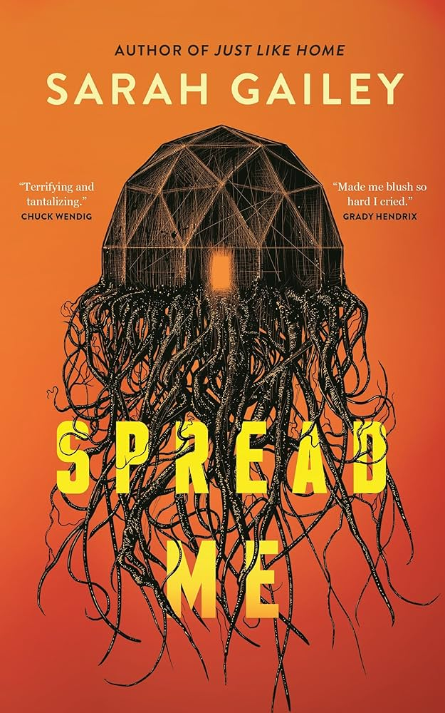 Spread Me - Sarah Gailey