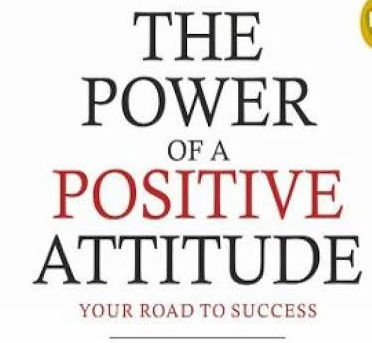 The Power Of A Positive Attitude.