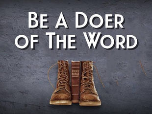 Be A Doer Of The Word.