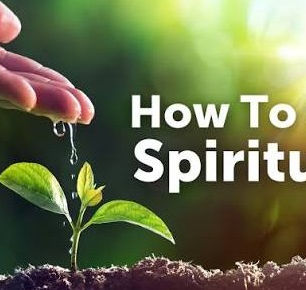 How To Grow Spiritually.