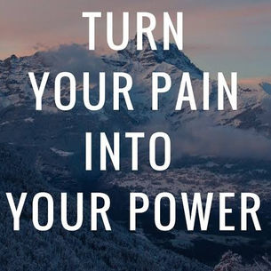 Turn Your Pain To Power.