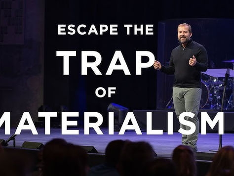 Escaping The Trap Of Materialism.