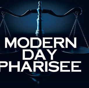 A Modern Day Pharisee.