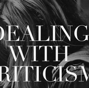 Dealing With Criticism.