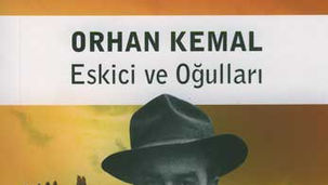Eskici ve Oğulları – Orhan Kemal | Kitap Özeti, Konusu ve Ana Fikri