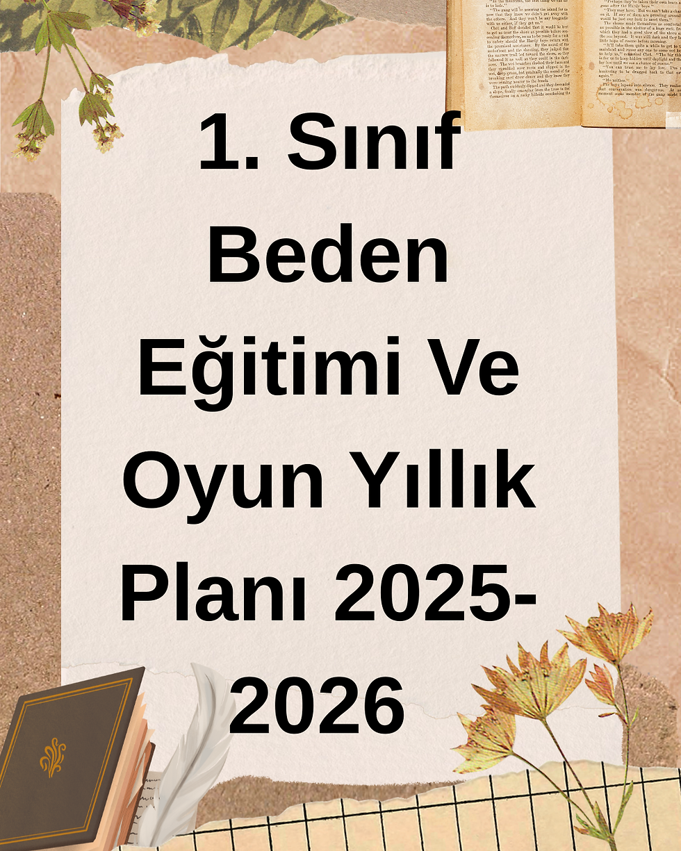 1. sınıf beden eğitimi ve oyun yıllık planı 2025-2026
