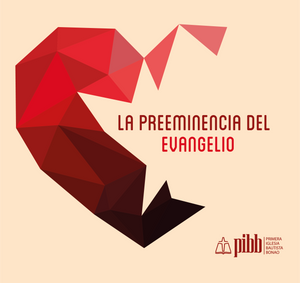 Sermón: La Preeminencia del Evangelio