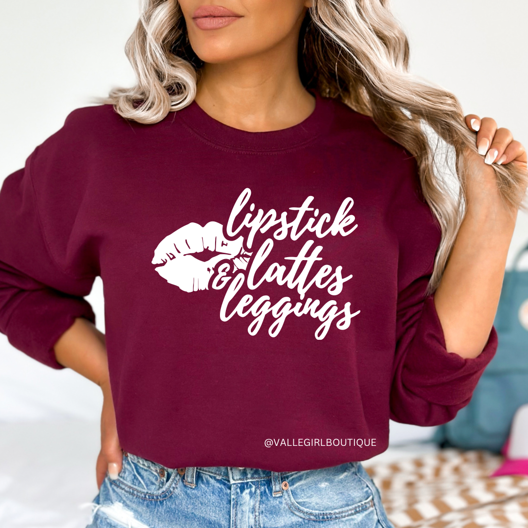 Lipstick, Lattes, Leggings Sweatshirt