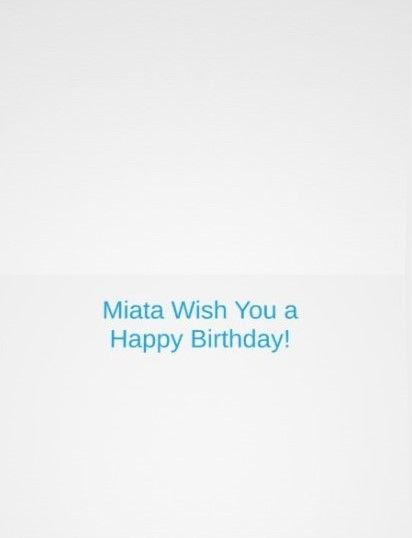 Thumbnail: Inside greeting of Miata Birthday Greeting Card, "Miata Wish You A Happy Birthday"
