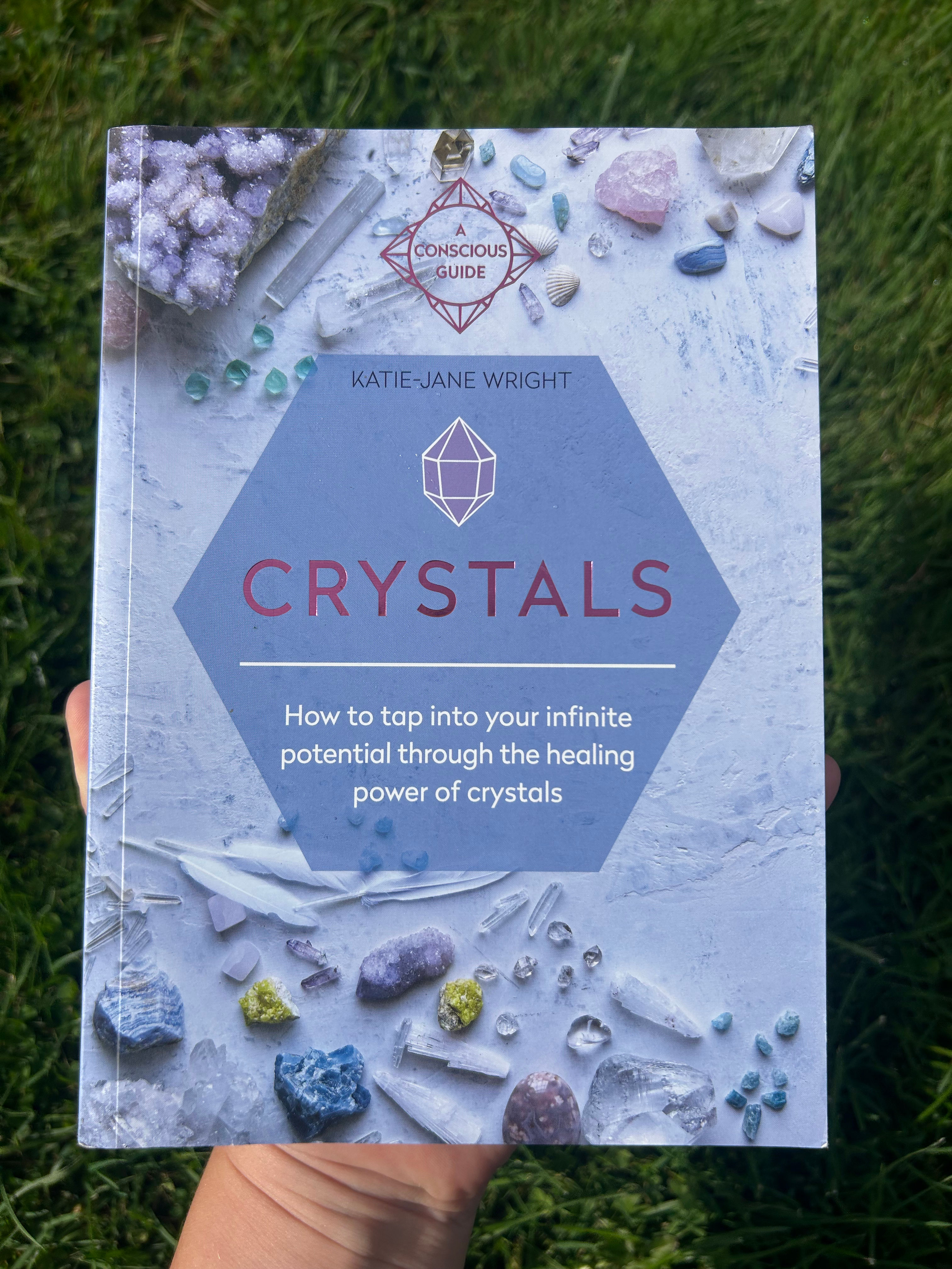 Crystals A Conscious Guide