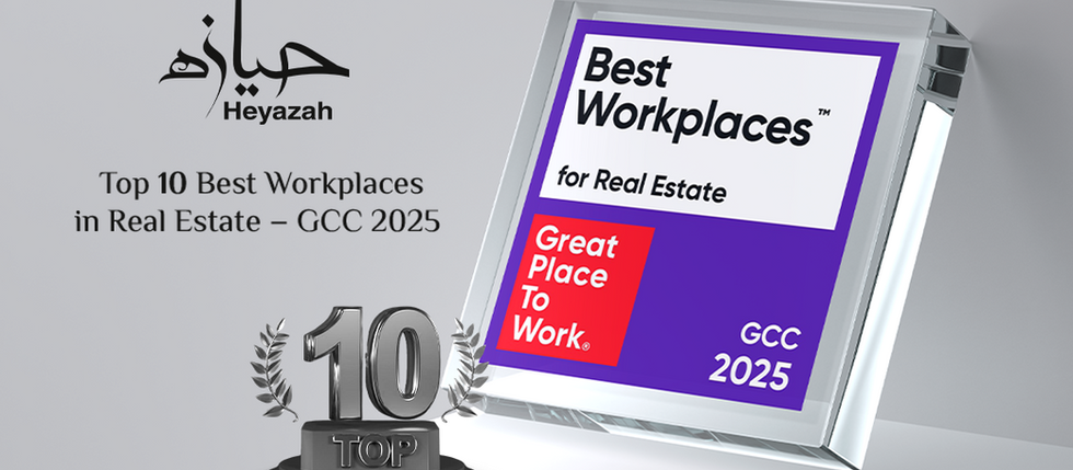 Heyazah Recognized as One of the Best Places to Work in the GCC Real Estate Industry – 2025