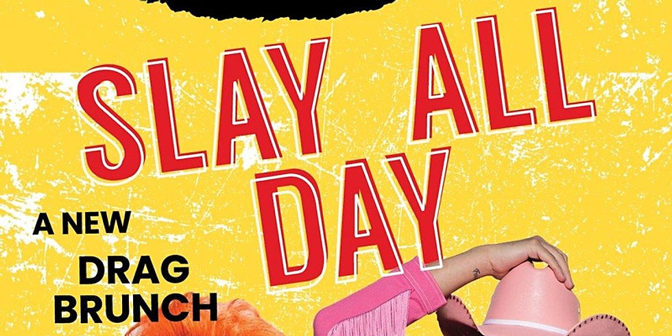 Slay All Day Drag Brunch