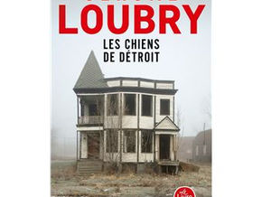Les chiens de Détroit, par Jérome Loubry