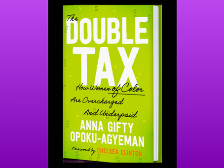 Brown Girl Book Spotlight: The Double Tax by Anna Gifty Opoku-Agyeman
