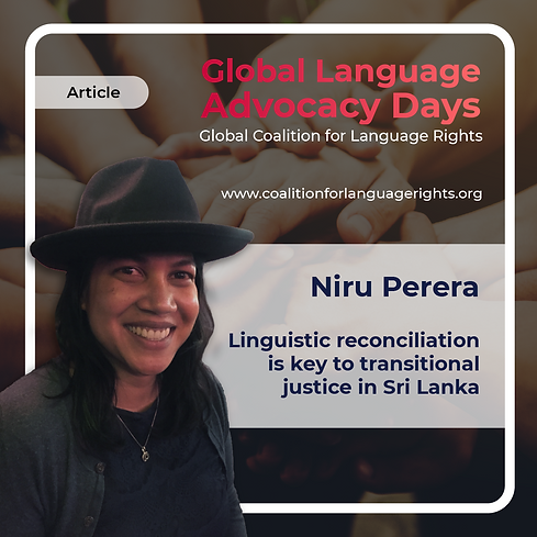 Linguistic reconciliation
is key to transitional justice
in Sri Lanka
