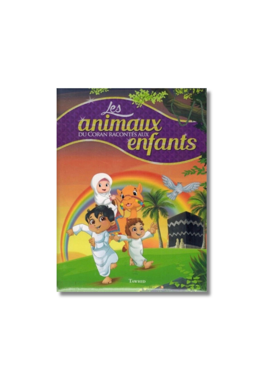 Les animaux du Coran racontés aux enfants