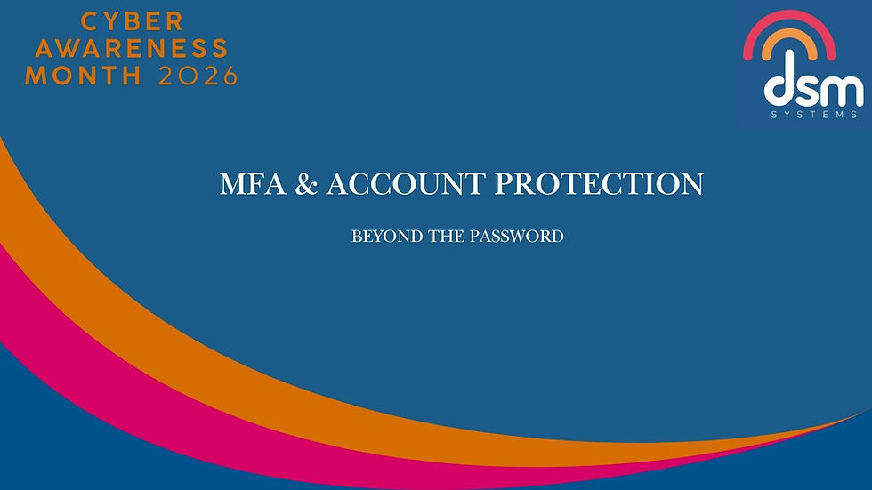 MFA & Account Protection - One of the Simplest Cyber Security Improvements You Can Make
