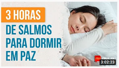 salmos, dormir ouvindo, 3 horas.jpg