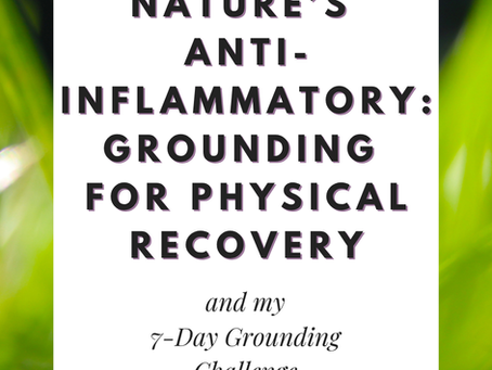 Nature’s Anti-Inflammatory: Grounding for Physical Recovery