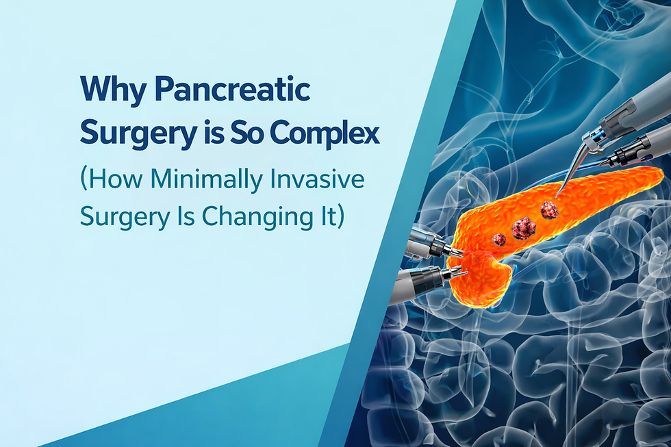 Why Pancreatic Surgery Is So Complex and How Minimally Invasive Surgery Is Changing Care