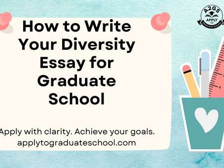 How to Write Your Diversity Essay for Graduate School