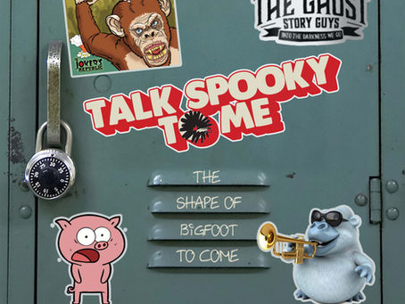 The Shape of Bigfoot to Come | Talk Spooky to Me