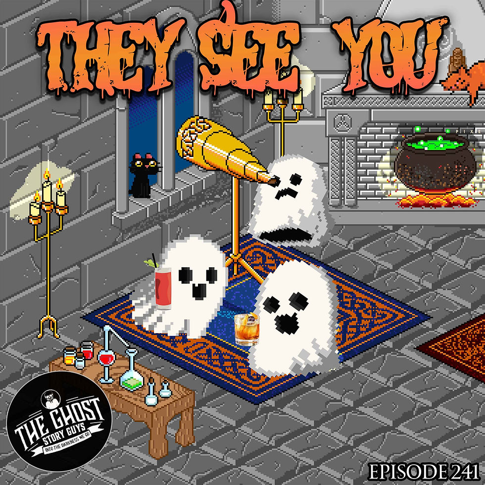 Episode 241: They See You