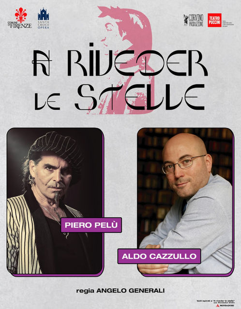 "A RIVEDER LE STELLE" È IL NUOVO RACCONTO TEATRALE DI ALDO CAZZULLO CON PIERO PELÙ